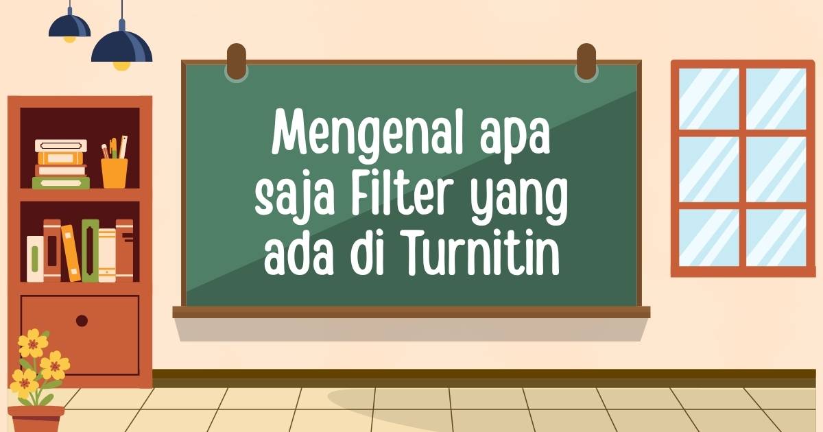 Penjelasan filter Turnitin untuk mahasiswa